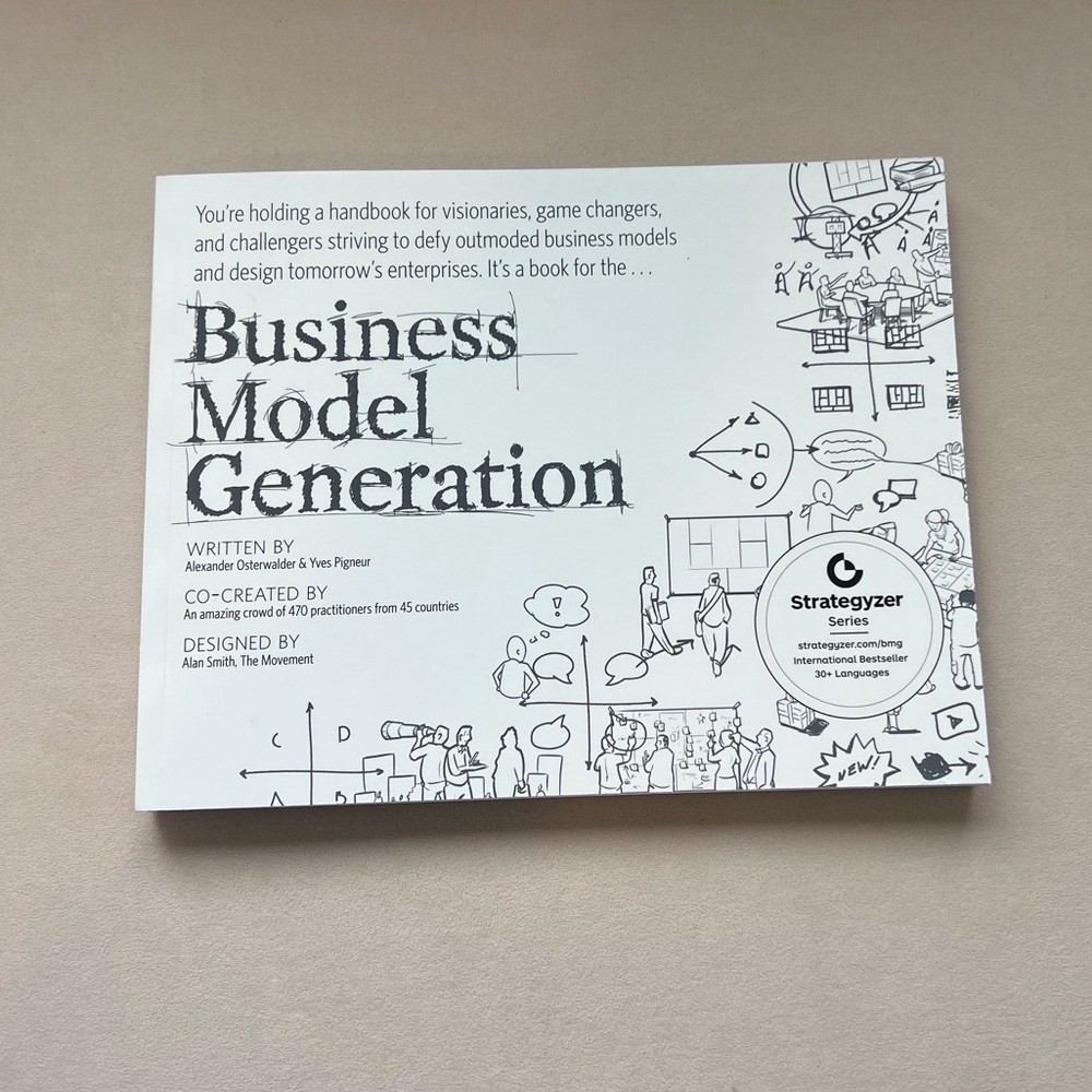 Business Model Generation by Alexander Osterwalder & Yves Pignuer